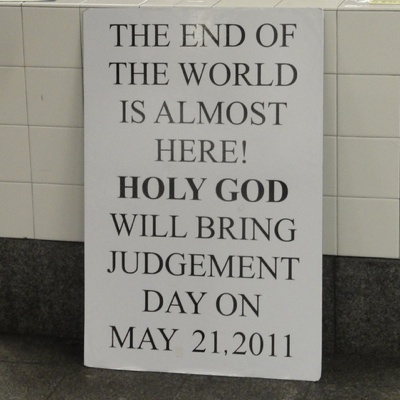 Sign saying the end of the world will be on May 21, 2011